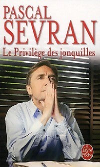 Livrenpoche : Le privilège des jonquilles - Pascal Sevran - Livre