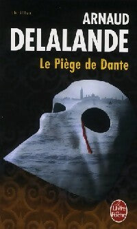 Le piège de Dante - Arnaud Delalande -  Le Livre de Poche - Livre
