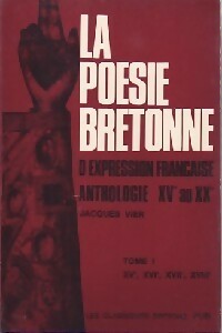La poésie bretonne d'expression française Tome I - Jacques Vier - Livre