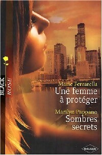 Livrenpoche : Une femme à protéger / Sombres secrets - Marilyn Pappano, Marie Ferrarella - Livre