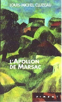 L'apollon de Marsac - Louis-Michel Cluzeau -  Piment - Livre