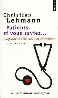 Livrenpoche : Patients, si vous saviez - Christian Lehmann - Livre