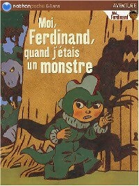 Livrenpoche : Moi, Ferdinand, quand j'étais un monstre - René Gouichoux - Livre