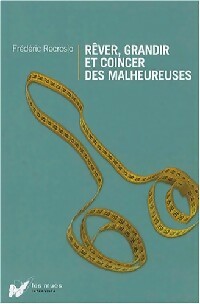 Livrenpoche : Rêver, grandir et coincer des malheureuses - Frédéric Recrosio - Livre