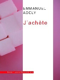 Livrenpoche : J'achète - Emmanuel Adely - Livre