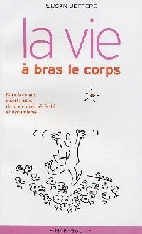 Livrenpoche : La vie à bras le corps - Susan Jeffers - Livre