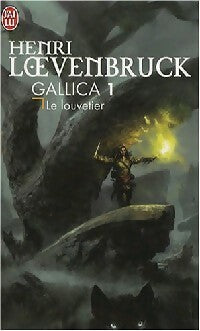 Livrenpoche : Gallica Tome I : Le louvetier - Henri Loevenbruck - Livre