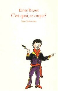 Livrenpoche : C'est quoi ce cirque - Karine Reysset - Livre