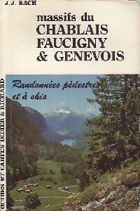 Livrenpoche : Massifs du Chablais-Faucigny & Genevois - J. J. Bach - Livre