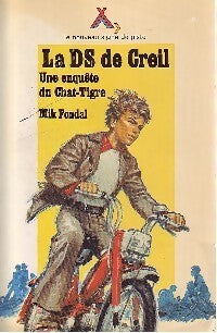 Les enquêtes du chat-tigre Tome VII : La D.S. De Creil - Mik Fondal - Livre