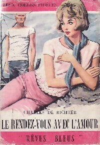 Livrenpoche : Le rendez-vous avec l'amour - Charles De Richter - Livre