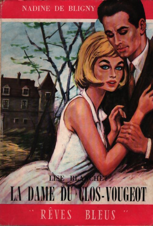 La dame du Clos-Vougeot - Lise Blanchet - Livre