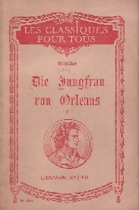 Die jungfrau von Orleans Tome I - Friedrich Von Schiller -  Les classiques pour tous - Livre