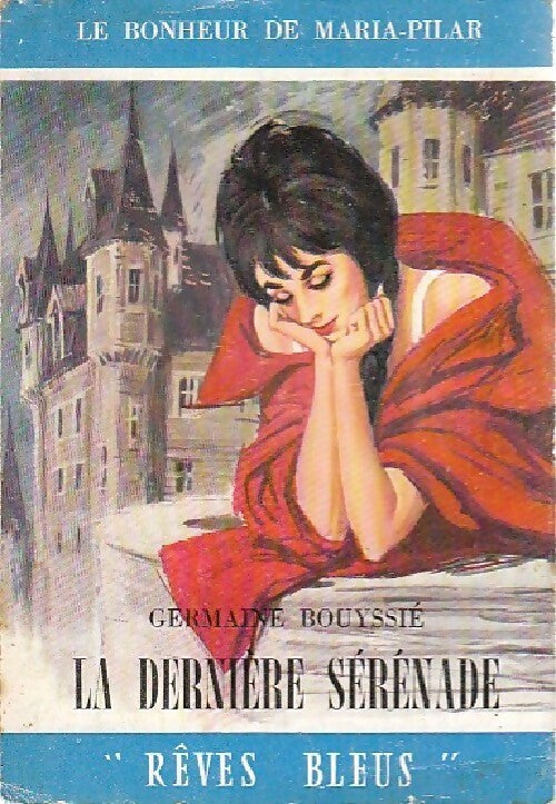 Livrenpoche : La dernière sérénade - Germaine Bouyssié - Livre
