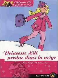 Livrenpoche : Princesse Lili folle de poneys Tome VII : Princesse Lili perdue dans la neige - Diana Kimpton - Livre