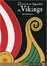 Livrenpoche : 23 récits et légendes des vikings - Bertrand Solet - Livre
