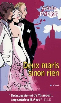 Livrenpoche : Deux maris sinon rien - Adèle Parks - Livre