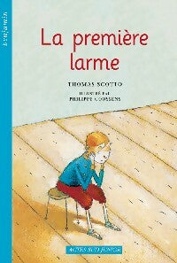 La première larme - Thomas Scotto -  Les premiers romans - Livre