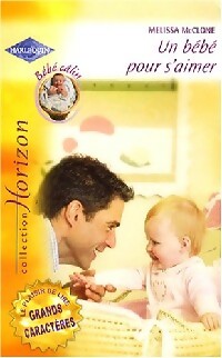 Livrenpoche : Un bébé pour s'aimer - Melissa McClone - Livre