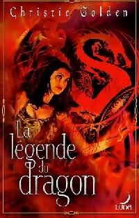 Livrenpoche : La légende du dragon - Christie Golden - Livre