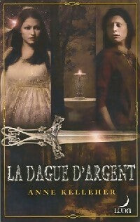 Livrenpoche : La dague d'argent - Anne Kelleher - Livre