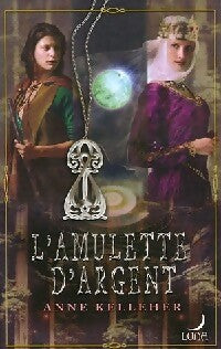 Livrenpoche : L'amulette d'argent - Anne Kelleher - Livre