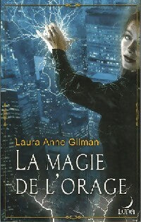 Livrenpoche : La magie de l'orage - Laura Anne Gilman - Livre