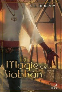 Livrenpoche : La magie de Siobhàn - C.E. Murphy - Livre