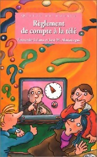 Livrenpoche : Réglement de compte à la télé - Fernando Lalana, José.M Almarcegui - Livre