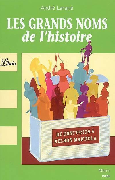 Livrenpoche : Les grands noms de l'histoire - André Larané - Livre