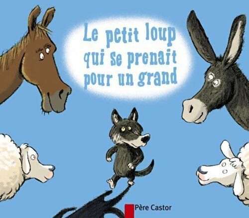 Livrenpoche : Le petit loup qui se prenait pour un grand - Albena Ivanovitch Lair - Livre