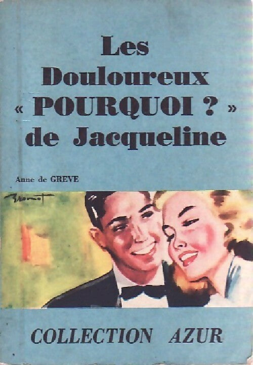 Livrenpoche : Les douloureux Pouquoi de Jacqueline - Anne De Grève - Livre