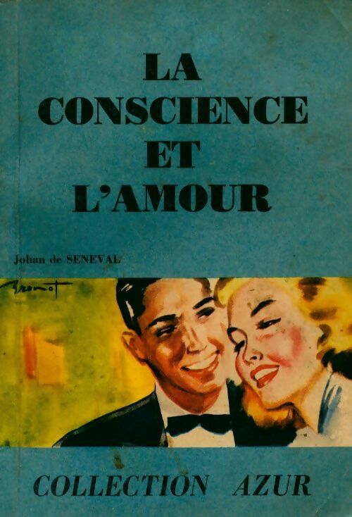 Livrenpoche : La conscience et l'amour - Jehan De Séneval - Livre