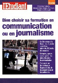 Bien choisir sa formation en communication ou en journalisme - Christine Aubrée -  Les Guides de l'Etudiant - Livre