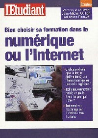 Livrenpoche : Bien choisir sa formation dans le numérique ou l'Internet - Véronique Le Dreff, Jean-Michel Oullion, Stéohane Renault - Livre
