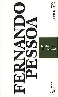 Livrenpoche : Le chemin du serpent - Fernando Pessoa - Livre
