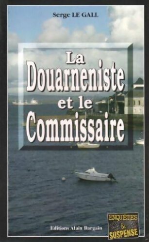 Livrenpoche : La douarneniste et le commissaire - Serge Le Gall - Livre