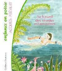 Livrenpoche : Au hasard des oiseaux... Et autres poèmes - Jacques Prévert - Livre
