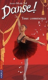 Livrenpoche : Danse ! Tome XL : Tout commence ! - Anne-Marie Pol - Livre