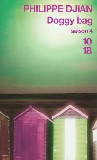 Livrenpoche : Doggy bag Saison IV - Philippe Djian - Livre