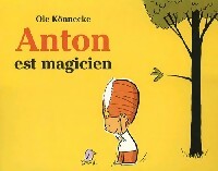 Anton est magicien - Ole Könnecke - Livre