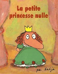 Livrenpoche : La petite princesse nulle - Nadja - Livre