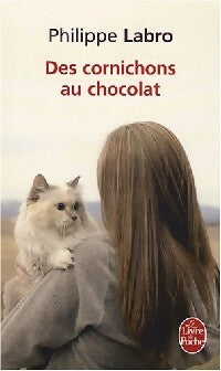 Livrenpoche : Des cornichons au chocolat - Philippe Labro - Livre