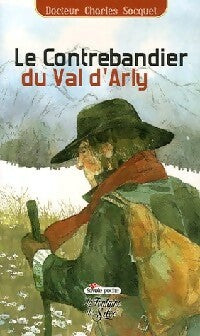 Livrenpoche : Le contrebandier du Val d'Arly - Charles Socquet - Livre