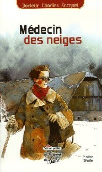 Livrenpoche : Médecin des neiges - Charles Socquet - Livre