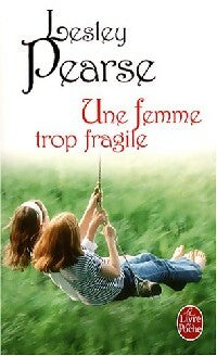Une femme trop fragile - Lesley Pearse - Livre