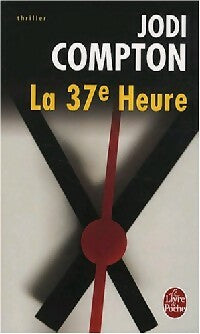 Livrenpoche : La 37e heure - Jodi Compton - Livre