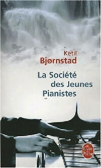 Livrenpoche : La société des jeunes pianistes - Ketil Björnstad - Livre