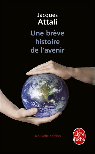 Livrenpoche : Une brève histoire de l'avenir - Jacques Attali - Livre