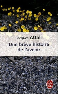 Livrenpoche : Une brève histoire de l'avenir - Jacques Attali - Livre